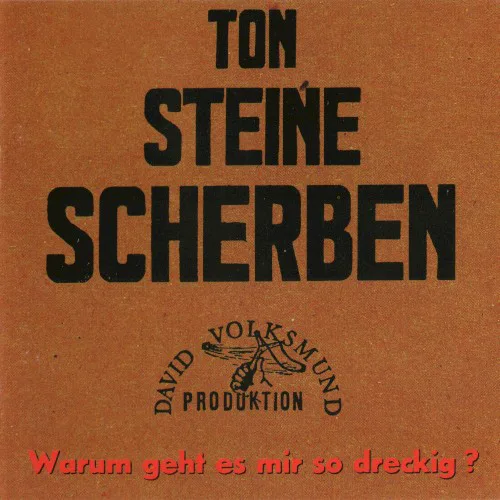 Cover of Ton Steine Scherben – Warum geht es mir so dreckig?