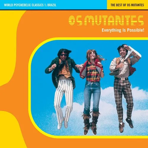 Obal alba Everything Is Possible! The Best of Os Mutantes