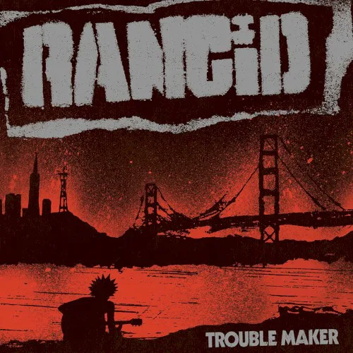 Obal alba Rancid – Trouble Maker