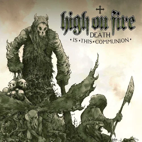 Obal alba High on Fire – Death Is This Communion