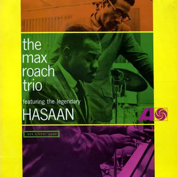 Obal alba The Max Roach Trio Featuring The Legendary Hasaan