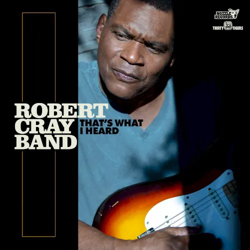 Obal albumu The Robert Cray Band – That’s What I Heard