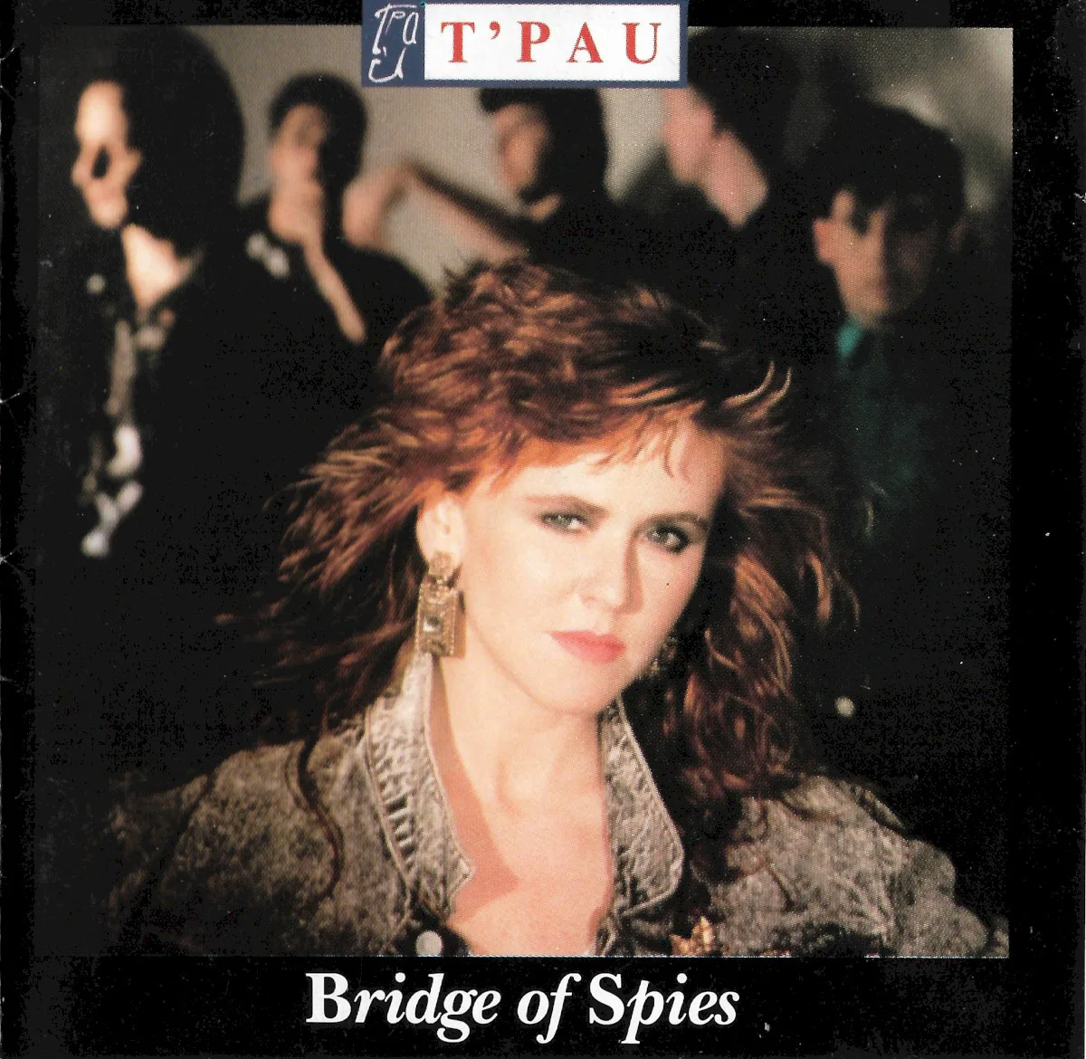 Obal alba T’Pau – Bridge of Spies / T’Pau