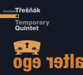 Obal alba Vlasta Třešňák, Temporary Quintet – Alter Ego