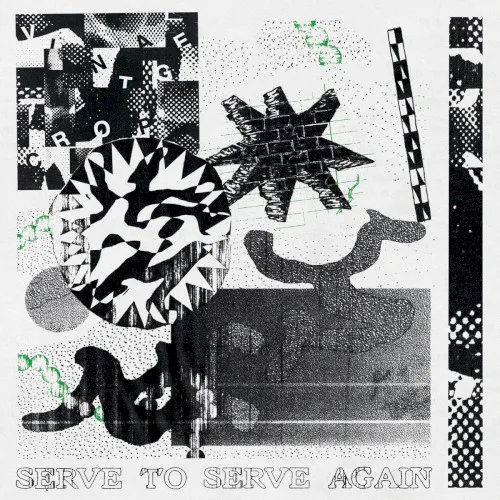Cover of Vintage Crop – Serve To Serve Again