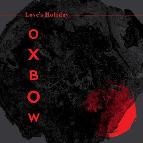 Cover of Oxbow – Love’s Holiday