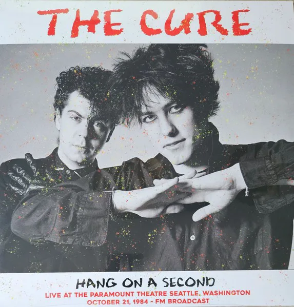 Obal alba The Cure – Hang on a Second: Live at the Paramount Theatre, Seattle, Washington, October 21 1984