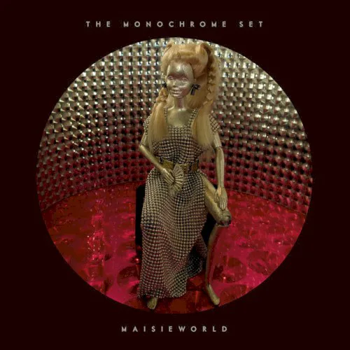 Cover of The Monochrome Set – Maisieworld