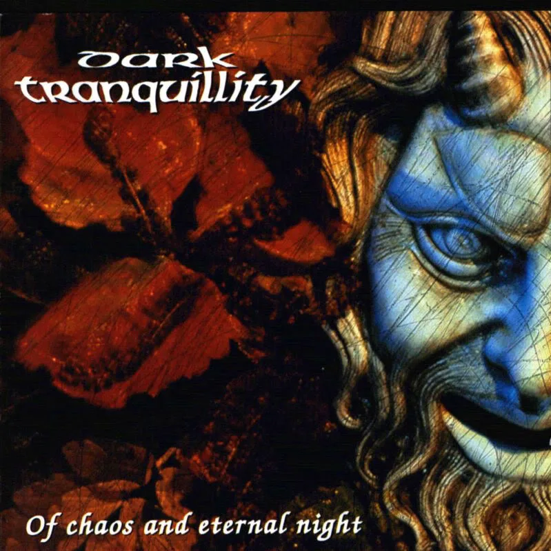 Cover of Dark Tranquillity – Of Chaos and Eternal Night