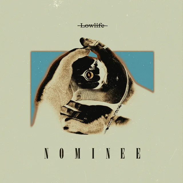 Obal alba Nominee – Lowlife