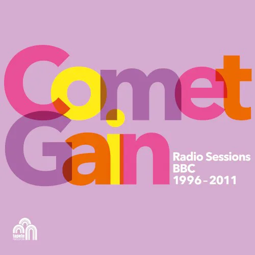 Cover of Comet Gain – Radio Sessions (BBC 1996-2011)