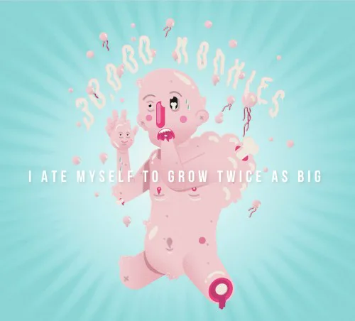 Cover of 30,000 Monkies – I Ate Myself to Grow Twice As Big