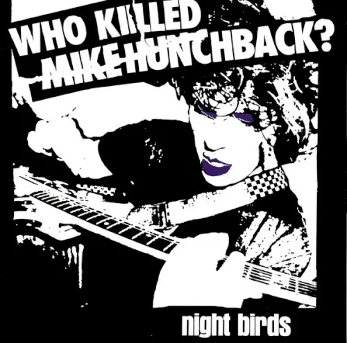 Cover of Night Birds – Who Killed Mike Hunchback?