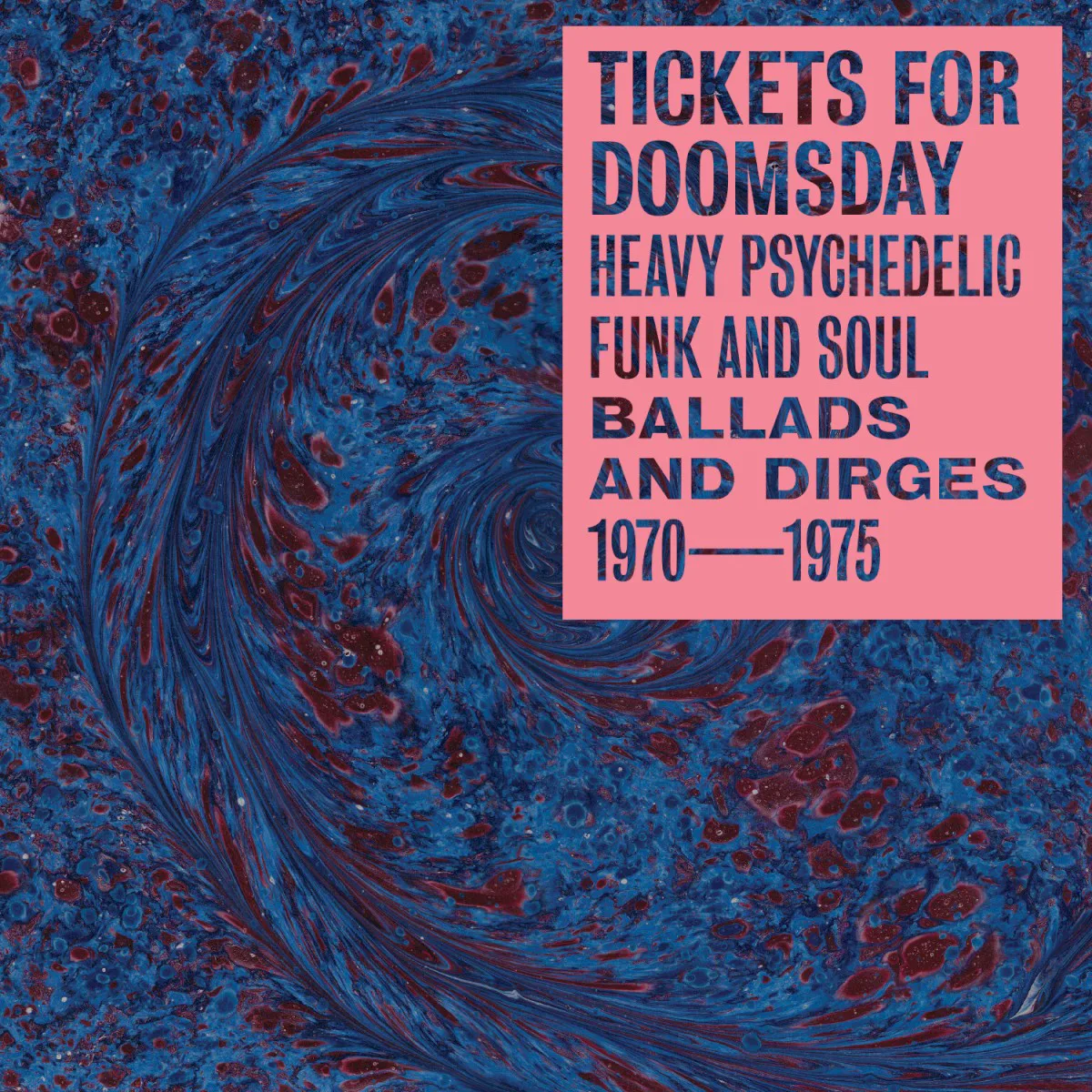 Obal alba Various Artists – Tickets for Doomsday: Heavy Psychedelic Funk and Soul, Ballads and Dirges 1970–1975