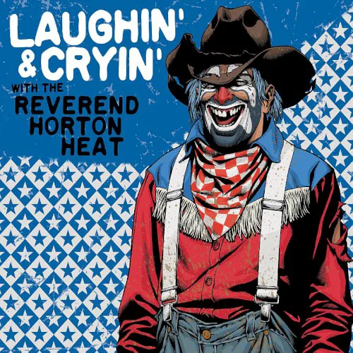 Cover of Reverend Horton Heat – Laughin’ & Cryin’ With the Reverend Horton Heat
