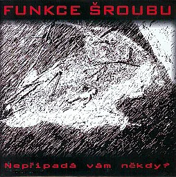 Obal albumu Funkce šroubu – Nepřipadá vám někdy?