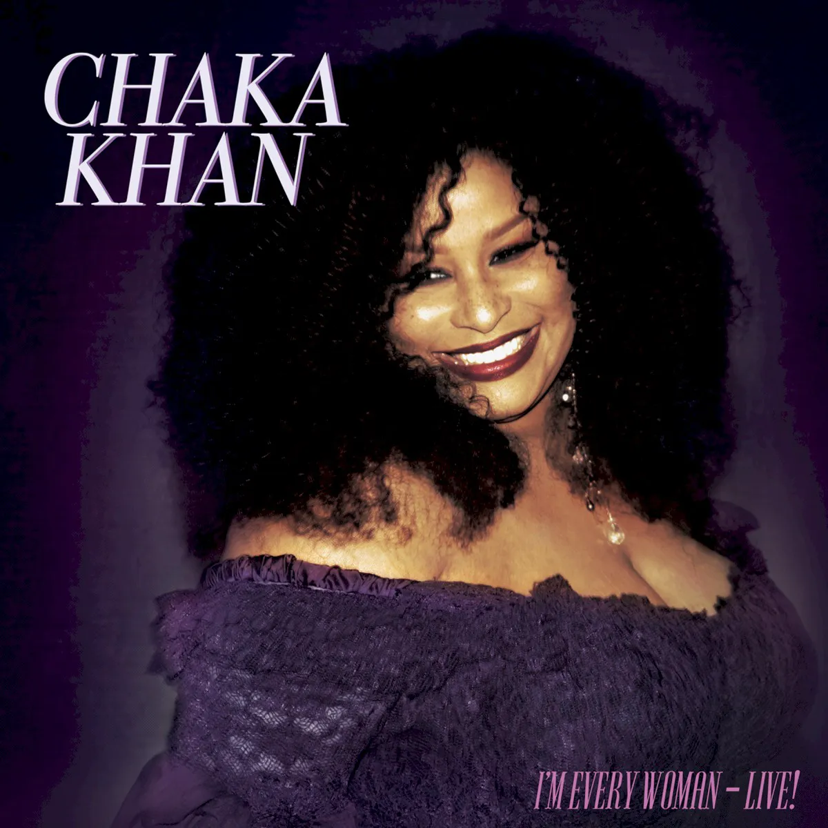 Cover of Chaka Khan – I'm Every Woman - Live