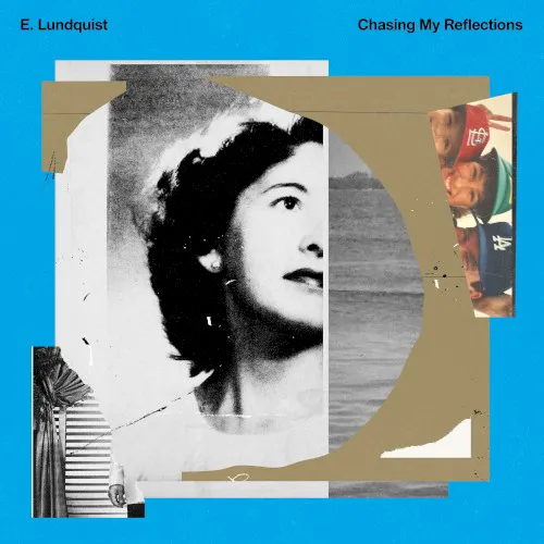 Cover of E. Lundquist – Chasing My Reflections