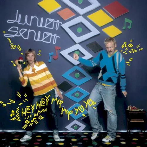 Cover of Junior Senior – Hey Hey My My Yo Yo