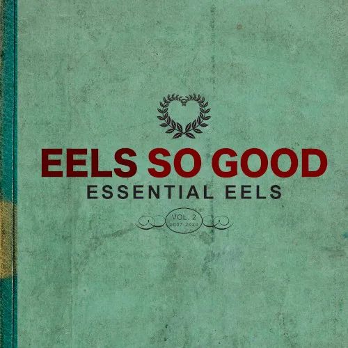 Cover of EELS – Eels So Good: Essential Eels Vol. 2