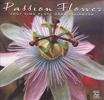 Cover of Passion Flower: Zoot Sims Plays Duke Ellington