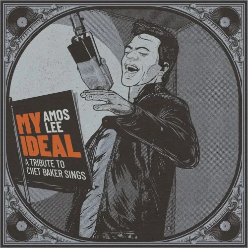 Obal alba Amos Lee – My Ideal: A Tribute to Chet Baker Sings