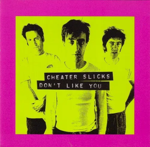 Cover of Cheater Slicks – Don't Like You