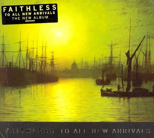 Obal alba Faithless – To All New Arrivals