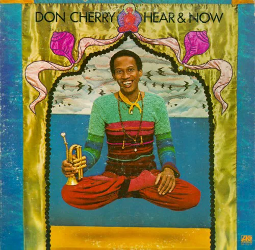 Cover of Don Cherry – Hear & Now