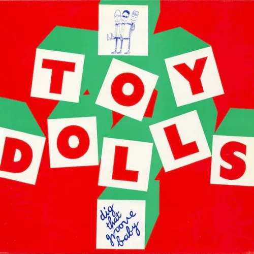 Cover of The Toy Dolls – Dig That Groove Baby