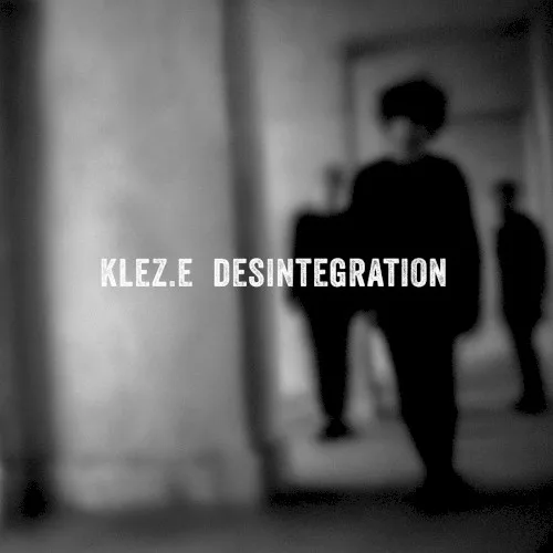 Obal alba Klez.e – Desintegration
