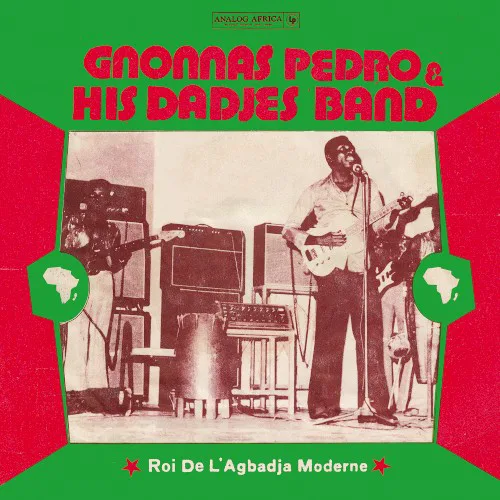Cover of Gnonnas Pedro and His Dadjes Band – Roi De L'Agbadja Moderne 1974-1983