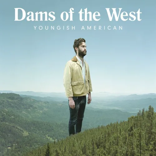 Cover of Dams of the West – Youngish American