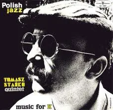 Obal alba Tomasz Stańko Quintet – Music for K