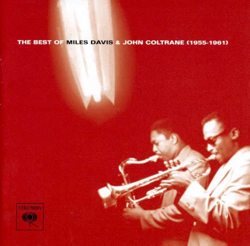 Obal alba John Coltrane, Miles Davis – The Best of Miles Davis & John Coltrane (1955–1961)