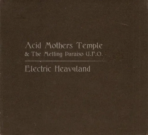 Cover of Acid Mothers Temple & The Melting Paraiso U.F.O. – Electric Heavyland