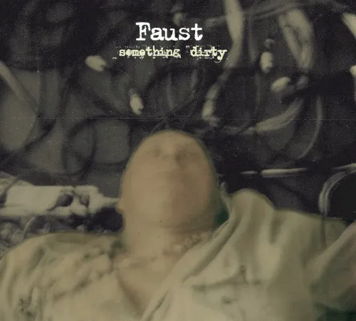 Obal albumu Faust – Something Dirty