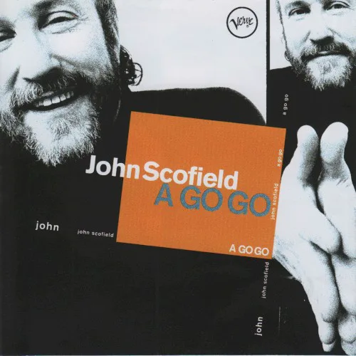 Cover of John Scofield – A Go Go