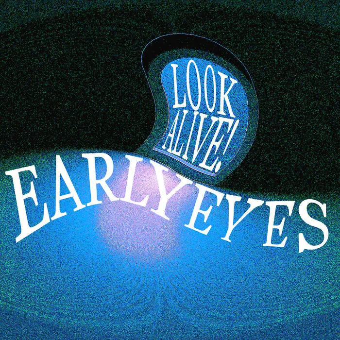 Obal albumu Early Eyes – Look Alive!