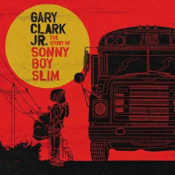 Obal alba Gary Clark Jr. – The Story of Sonny Boy Slim