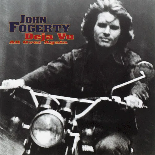 Cover of John Fogerty – Deja Vu All Over Again