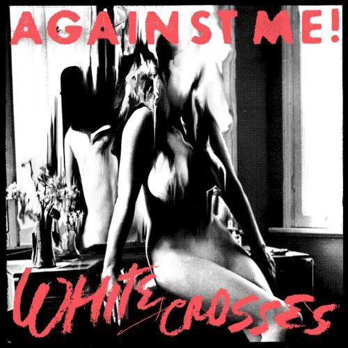 Cover of Against Me! – White Crosses