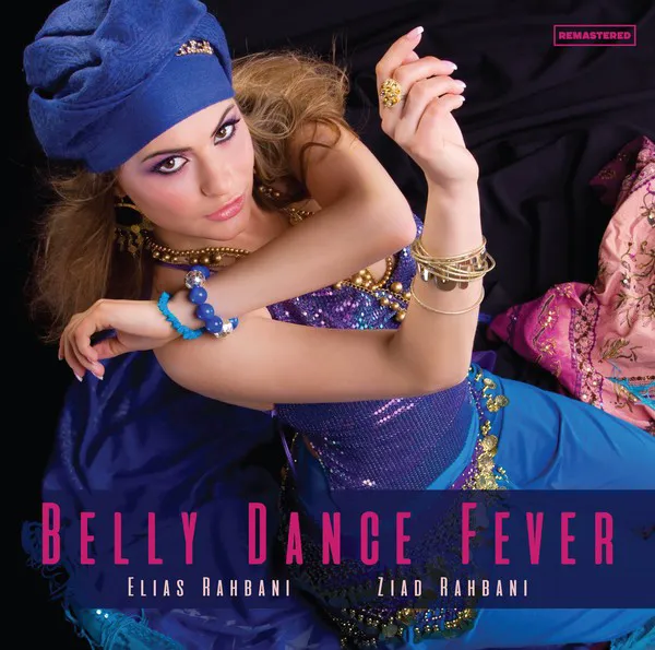 Obal alba زياد الرحباني, Elias Rahbani – Belly Dance Fever