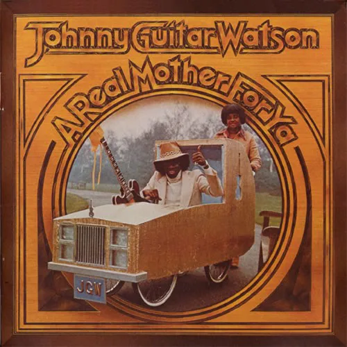 Cover of Johnny “Guitar” Watson – A Real Mother for Ya
