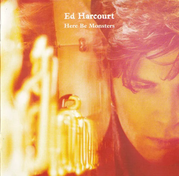 Obal alba Ed Harcourt – Here Be Monsters