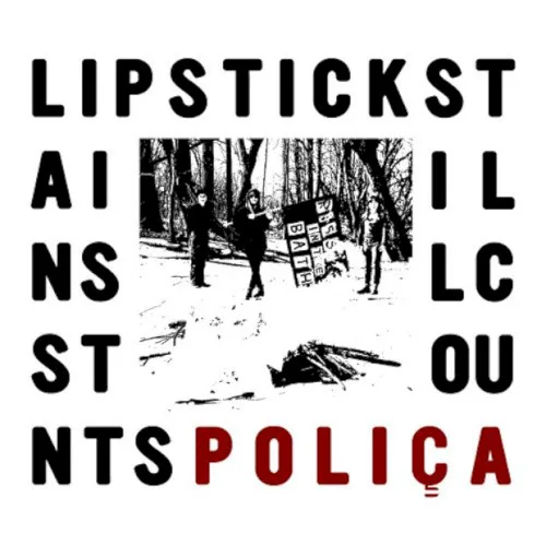 Cover of Poliça – Lipstick Stains / Still Counts