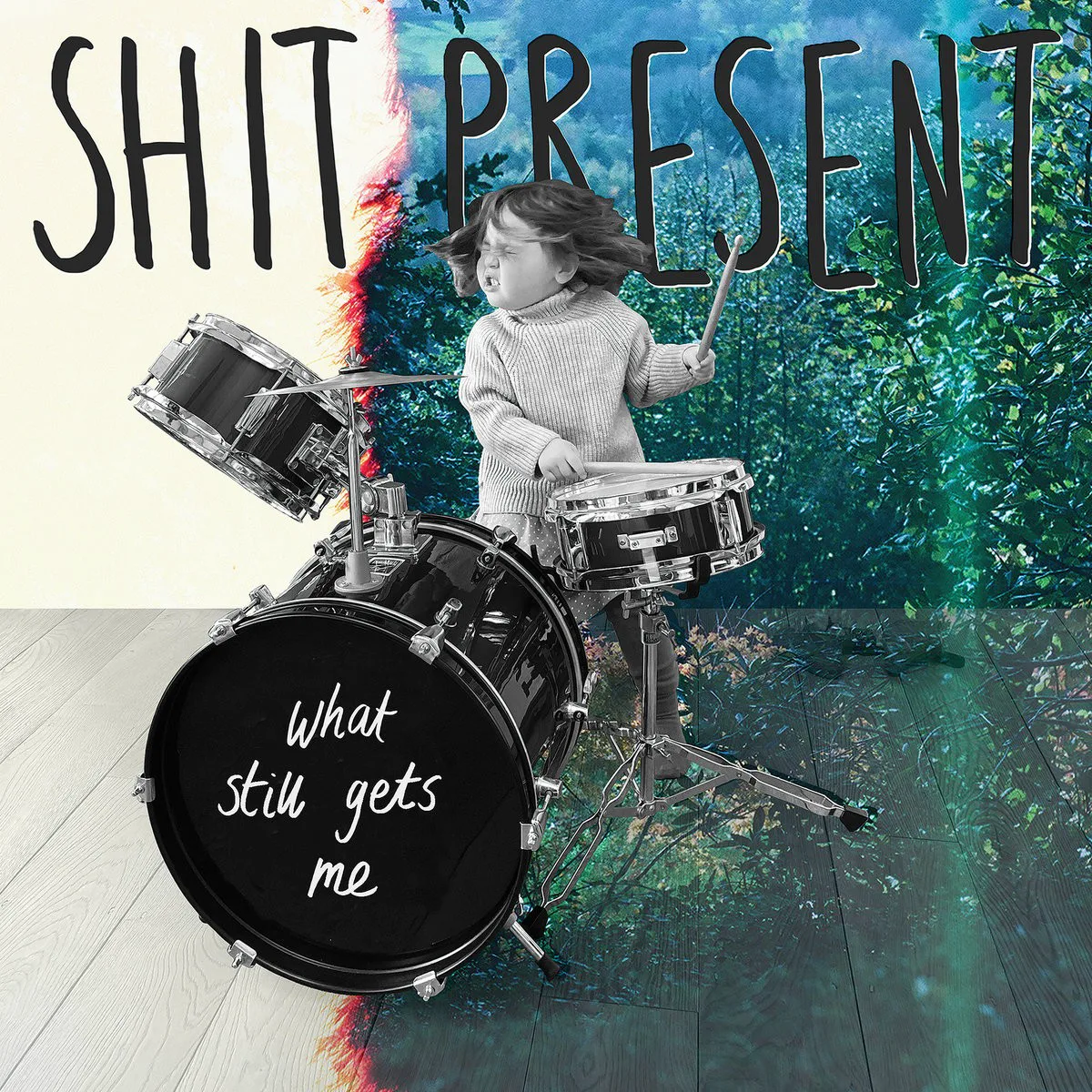 Obal alba Shit Present – What Still Gets Me