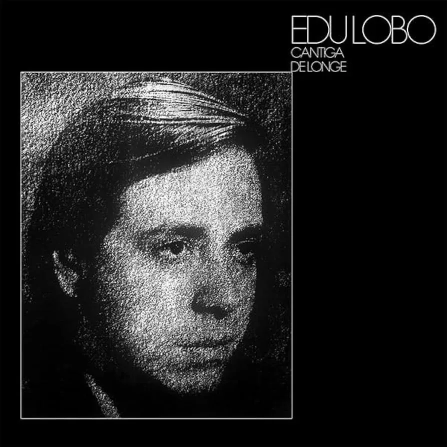 Obal alba Edu Lobo – Cantiga de longe