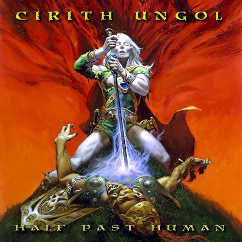 Obal albumu Cirith Ungol – Half Past Human