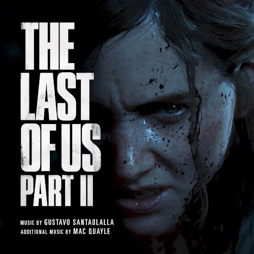 Cover of Gustavo Santaolalla, Mac Quayle – The Last of Us Part II: Original Soundtrack